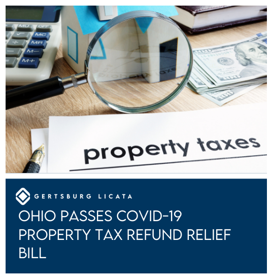 Ohio Passes COVID19 Property Tax Refund Relief Bill Gertsburg Licata