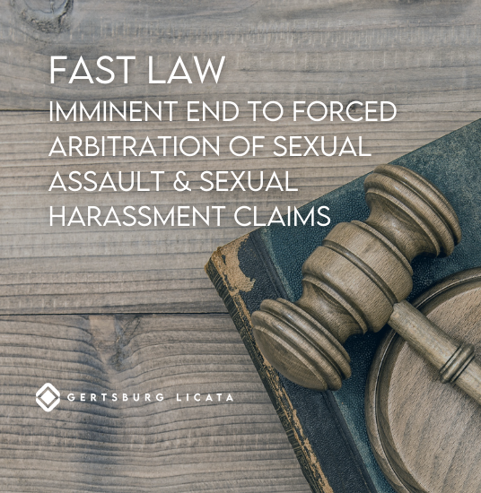 Imminent End to Forced Arbitration of Sexual Assault and Sexual Harassment Claims