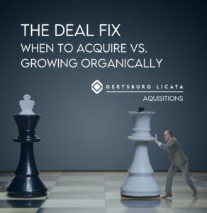 when to acquire vs. growing organically
