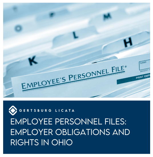 Employee Personnel Files Employer Obligations And Rights In Ohio