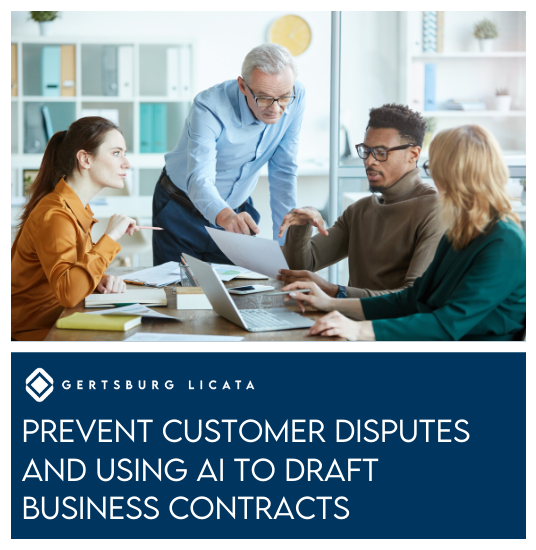 Prevent Customer Disputes and Using AI to Draft Business Contracts