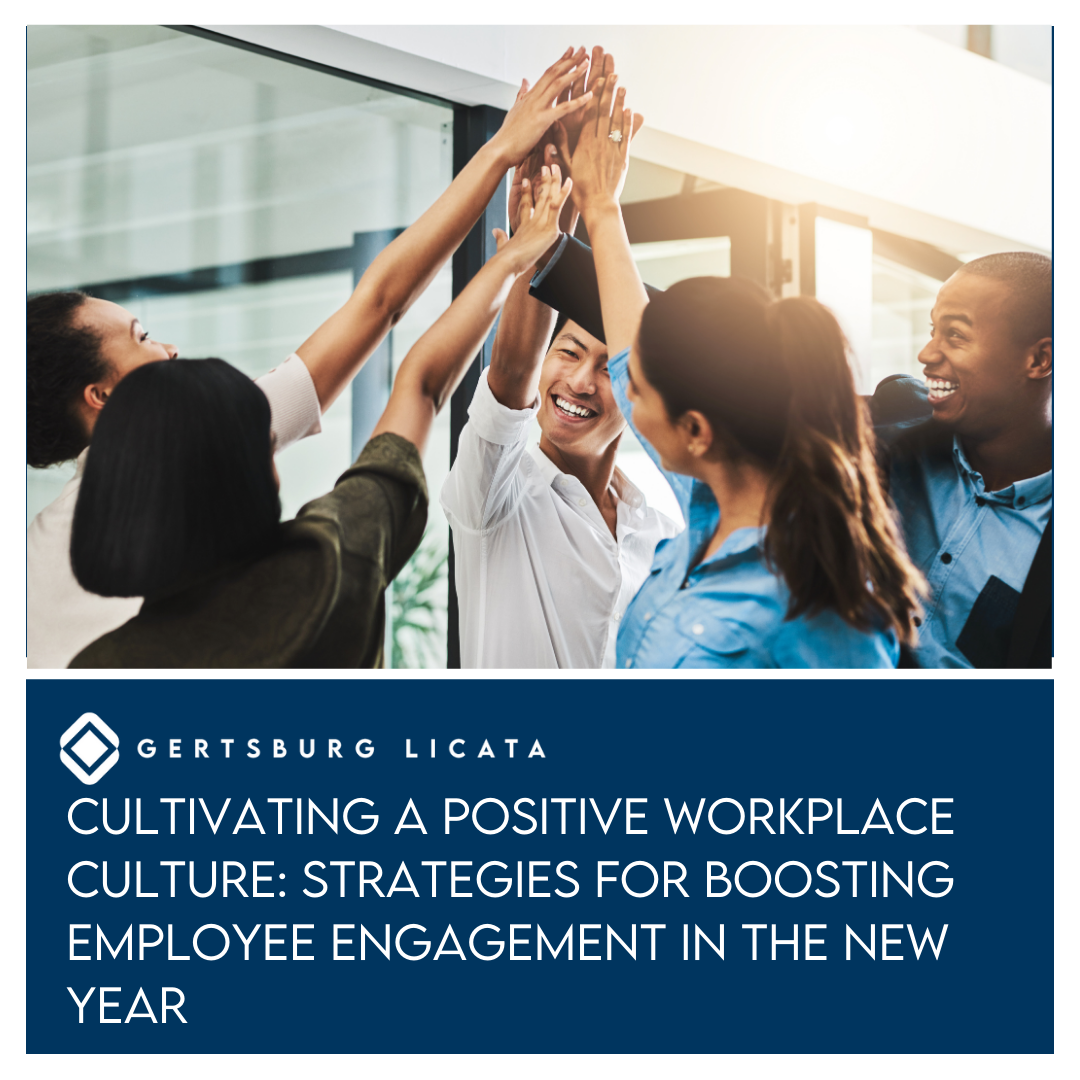 Cultivating a Positive Workplace Culture: Strategies for Boosting Employee Engagement in the New Year