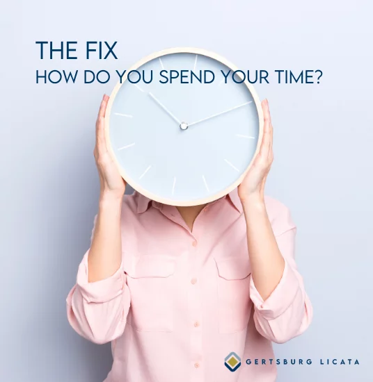 THE FIX – How Do You Spend Your Time?