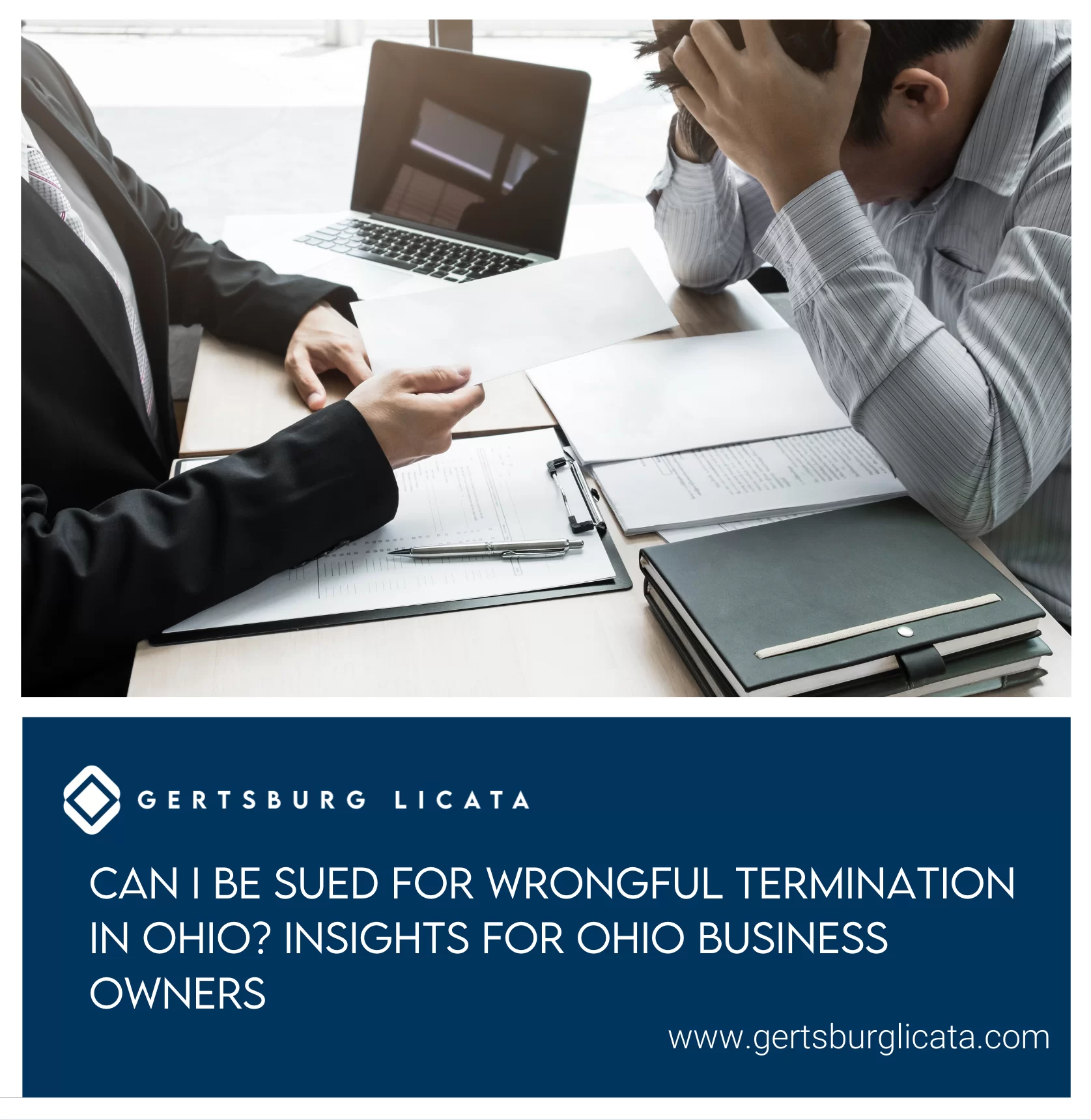 Can I Be Sued for Wrongful Termination in Ohio? Insights for Ohio Business Owners